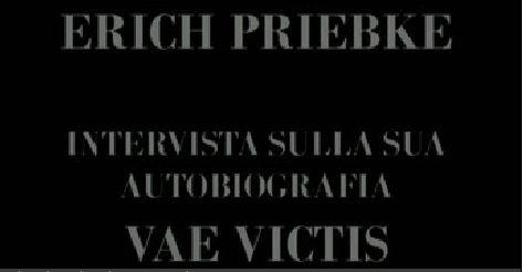 Il video-testamento di Erich Priebke 